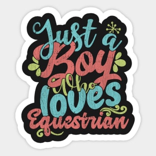 Just A Boy Who Loves Equestrian Gift product Sticker